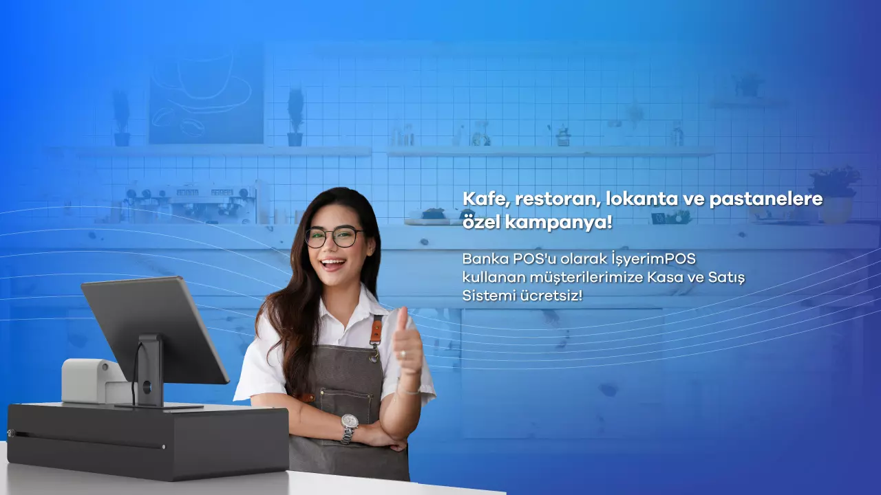İşyerimPOS ile Kafe, Restoran, Lokanta ve Pastanelere Kasa ve Satış Sistemi Ücretsiz!