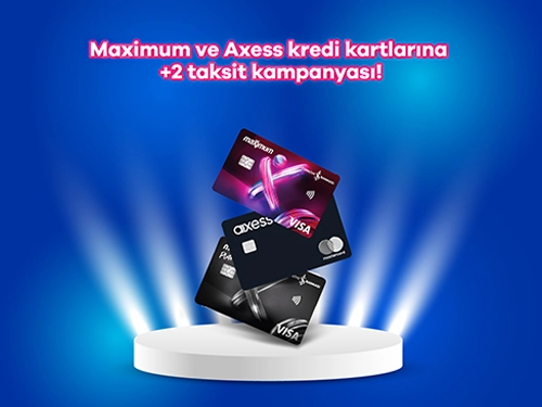 Maximum ve Axess Kartlara Özel Taksit Kampanyası